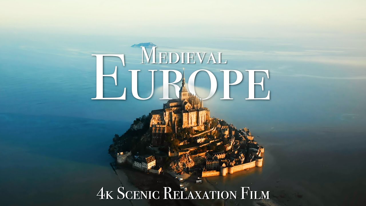 Medieval Europe - 4K Scenic Relaxation Film With Calming Music