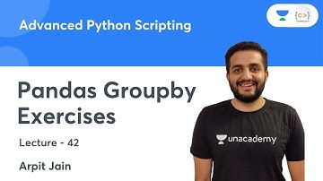 Pandas Groupby Exercises | L 42 | Advanced Python Scripting | Arpit Jain