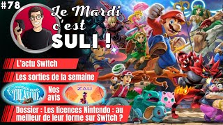 ✨L'actu Switch de la semaine 🎮 Les licences Nintendo   ...  Le Mardi c'est Suli #89