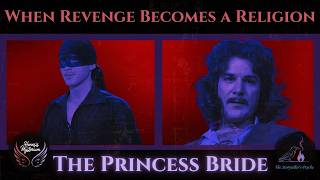 When Revenge Becomes a Religion: The Princess Bride