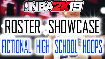 "Fictional High School Hoops 2K19 (PS4)" - ROSTER SHOWCASE - NBA 2K19