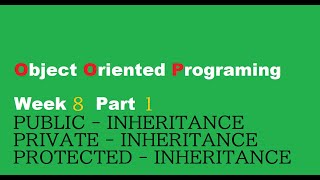 OOP Week 8 Part 1 || PUBLIC PRIVATE PROTECTED INHERITANCE || Learn C++ THE EASY WAY