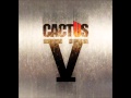 Cactus - Cactus V