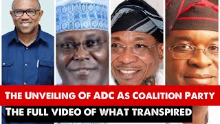 The Unveiling Of ADC Party With Atiku, Obi, El-Rufai, Malami, Mark, Aregbosola, Momodu, Melaye etc