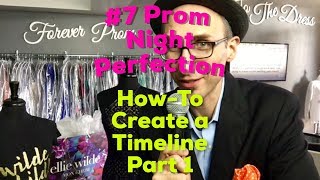 #7 Prom Night Perfection | How To Create a Timeline, Part 1