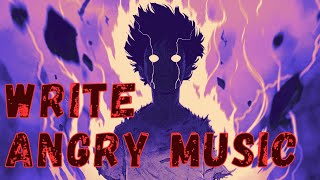 How to Write Angry Sounding Music