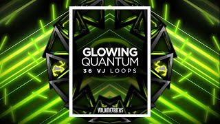 Volumetricks GLOWING QUANTUM 36 VJ Loops Bundle