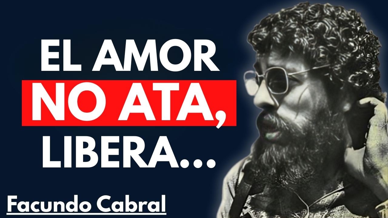 El AMOR no ATA, te SUELTA | Facundo Cabral MOTIVATIONAL SPEECH