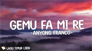 Gemu Fa Mi Re - Nyong Franco (Lirik) Lagu Timur Terbaru 2024