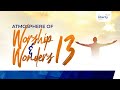 Atmosphere of Worship & Wonders 13 with Dr. Sola Fola-Alade  & Pastor Nathaniel Bassey