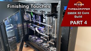 AMD Threadripper 3960X Build Part 4 - Final Touches!