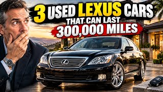 3 Used Lexus Cars That Can Last 300,000 Miles