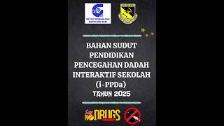 PROJEK INTERNSHIP SUDUT PENDIDIKAN PENCEGAHAN DADAH INTERAKTIF SEKOLAH (i-PPDa) TAHUN 2025