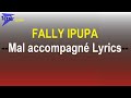 Fally ipupa mal accompagn lyricsparoles 243 lyrics