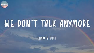 Charlie Puth - We Don't Talk Anymore (feat. Selena Gomez) (Lyrics) | Meghan Trainor, Ed Sheeran,...