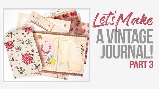 Lets make a vintage journal! Part 3: Ephemera time!