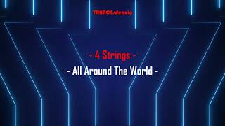 4 Strings - All Around The World