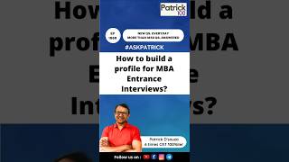 How to build a profile for MBA entrance interview? #askpatrick #patrick100 #cat2026