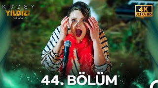 Kuzey Yıldızı İlk Aşk 44. Bölüm 4K