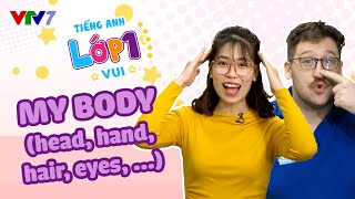 Bài 23: Học từ vựng chủ đề “My body” – Cơ thể của tớ | TIẾNG ANH 1 | VTV7 screenshot 1