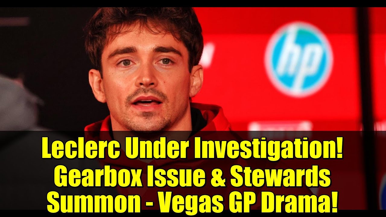 Леклер под следствием! Проблемы с коробкой передач и вызов стюардов — драма Гран-при Вегаса!