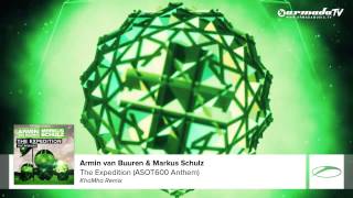 Смотреть клип Armin Van Buuren & Markus Schulz - The Expedition (Asot 600 Anthem) (Khomha Remix)