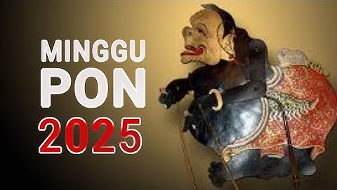 WETON MINGGU PON DI TAHUN 2025