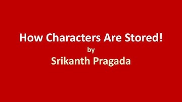 How Characters Are Stored In Computer Memory!