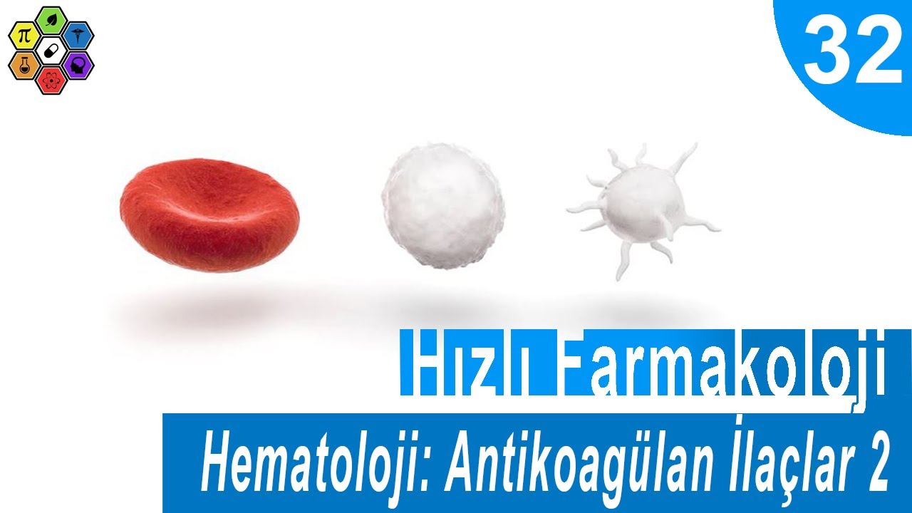 HEMATOLOJİ: ANTİKOAGÜLAN İLAÇLAR 2 | Hızlı Farmakoloji #32