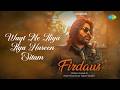 Waqt Ne Kiya Kya Haseen Sitam | Firdaus | Shafqat Amanat Ali, S.D. Burman,Gaurav Vaswani, Kaifi Azmi