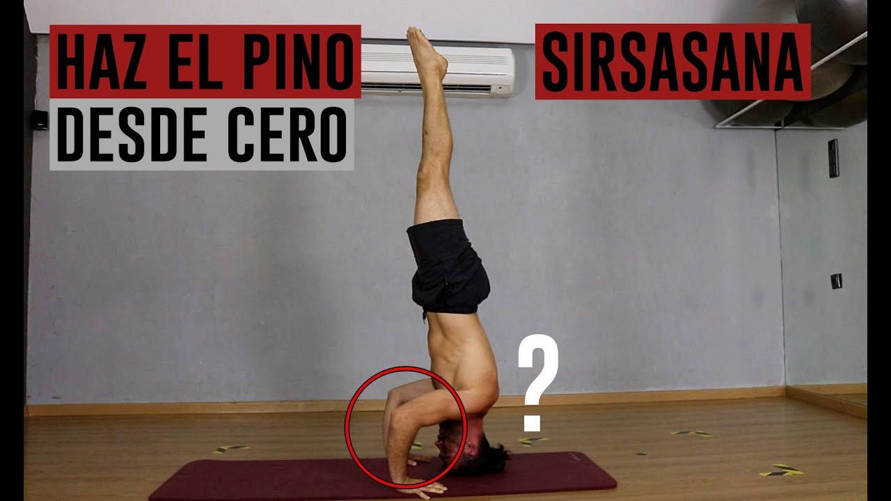 Cómo HACER el PINO desde 0 | Con la cabeza apoyada (SIRSASANA)