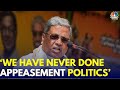 We have never done an appeasement politics karnataka cm siddaramaiah  lok sabha elections 2024