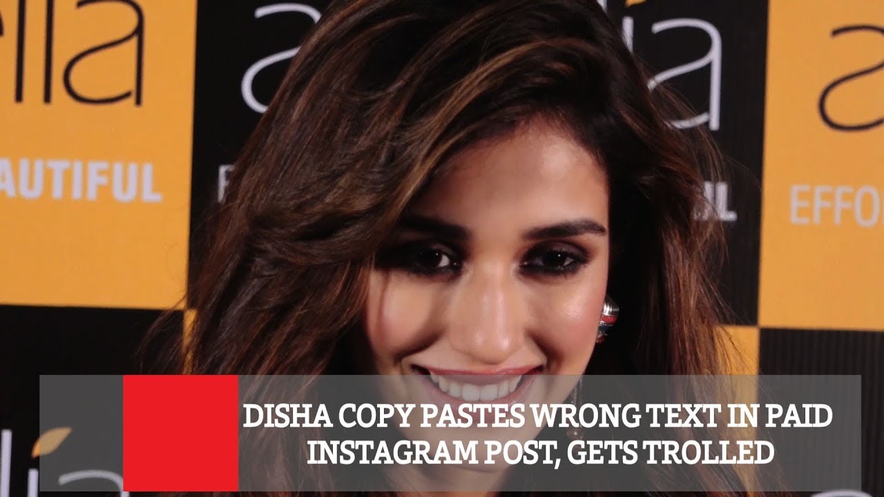 Disha Copy Pastes Wrong Text In Paid Instagram Post, Gets Trolled