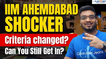 BIG UPDATE | IIM Ahmedabad Admission Criteria Changed for CAT 2025 | Can You Make it to IIMA Now?