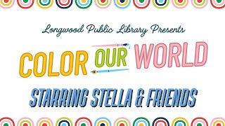 Summer Reading Club 2025: Color Our World with Stella and Friends!