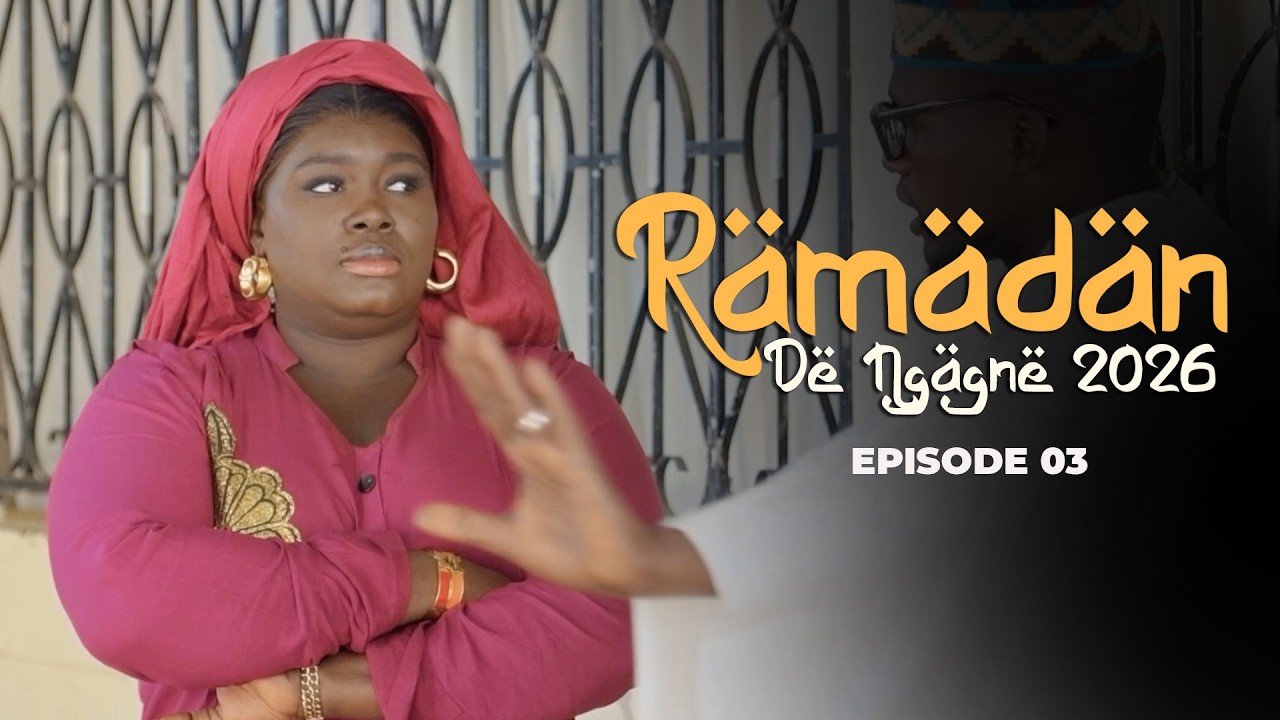 RAMADAN DE NGAGNE 2026 - EPISODE 03