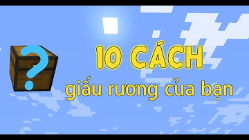 10 cách giấu rương của bạn | Minecraft Tutorial