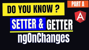 49. Component lifecycle: ngOnChanges | Setter & Getter - Part A | Angular In Depth (Hindi)