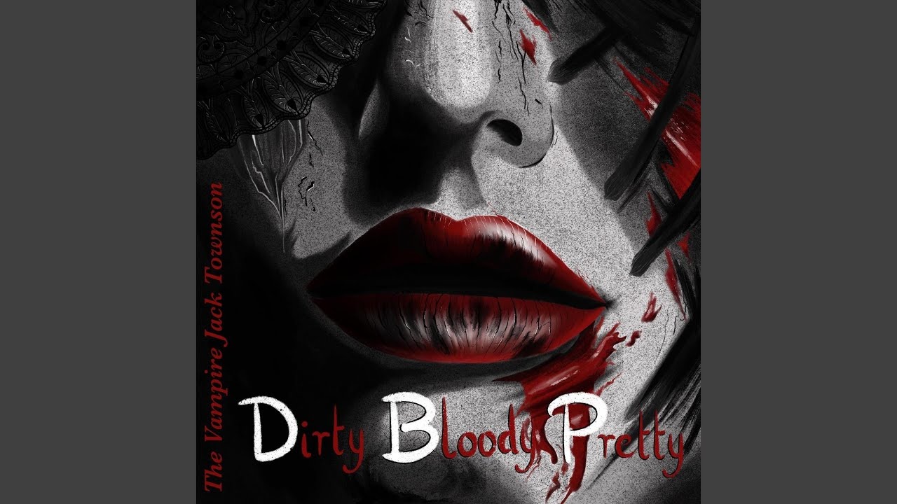 Dirty Bloody Pretty