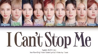 TWICE (트와이스) – I CAN’T STOP ME (Han|Rom|Eng) Color Coded Lyrics/한국어 가사