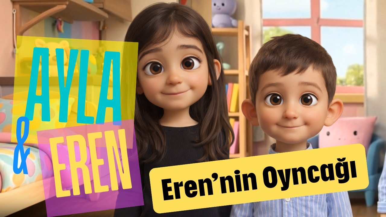 Ayla & Eren  | Eren'nin Oyuncağı