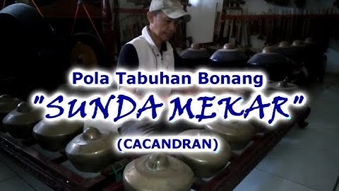 Tabuhan Bonang #10. Lagu " SUNDA MEKAR ( CACANDRAN )