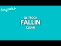 Lil Tecca Fallin Clean Lyrics