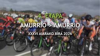 4º ETAPA AMURRIO ➜ AMURRIO  - XXXVI AIARAKO BIRA 2026