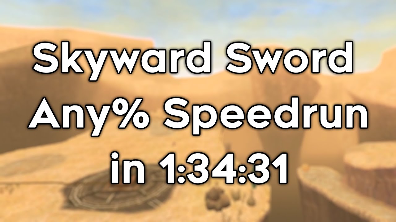 Skyward Sword Any Speedrun in 13431 YouTube