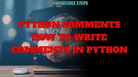 #4 Python Comments | How To Write Comments In Python | Python Tutorial