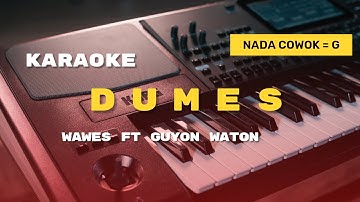 Wawes Feat Guyon Waton - DUMES + LIRIK (KOPLO VERSION) - HQ Audio | KARAOKE