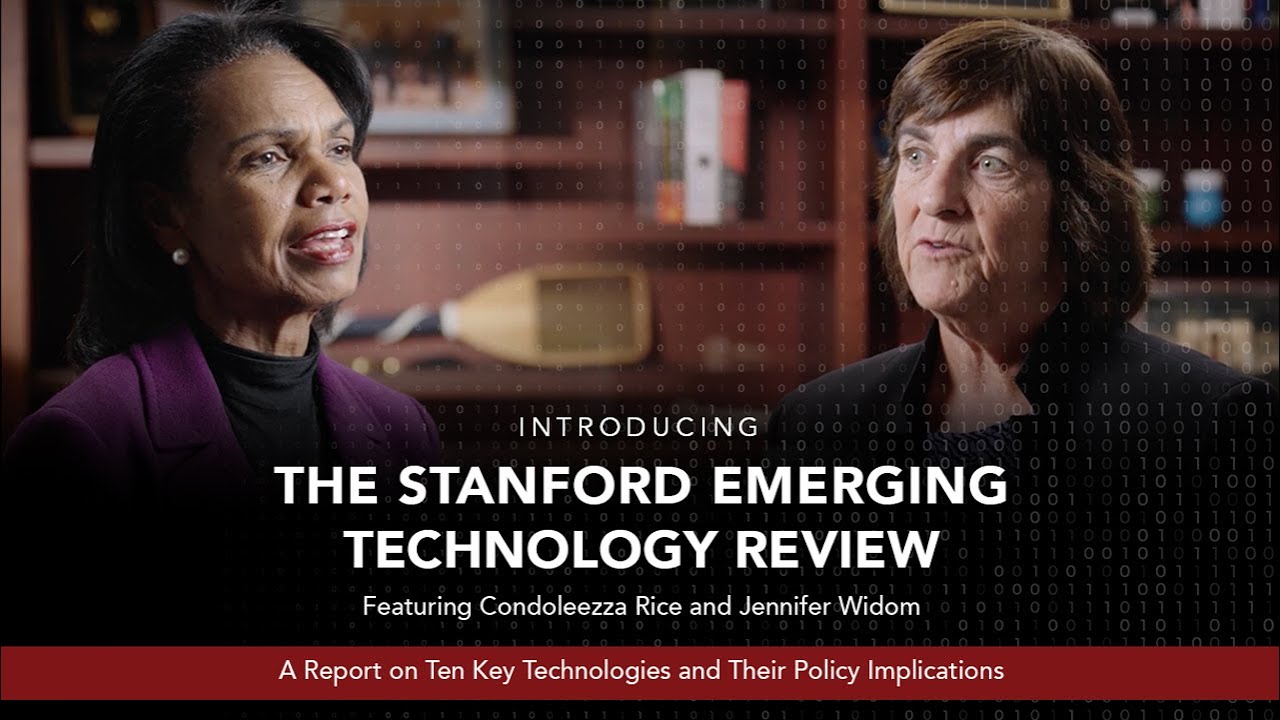 Introducing the Stanford Emerging Technology Review, featuring Condoleezza Rice and Jennifer Widom