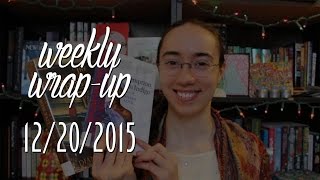 Weekly Wrap-Up | December 20, 2015 #booktubesff