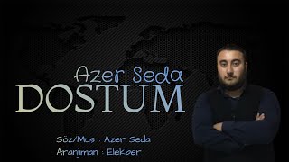 Azər Səda - Dostum 2021 Resimi